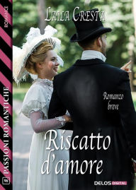 Title: Riscatto d'amore, Author: Laila Cresta