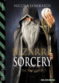 Title: Bizarre sorcery, Author: Nicola Lombardi