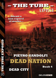 Title: Dead City: Dead Nation 4, Author: Pietro Gandolfi
