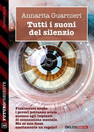Title: Tutti i suoni del silenzio, Author: Annarita Guarnieri