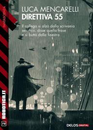 Title: Direttiva 55, Author: Luca Mencarelli