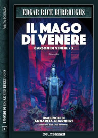 Title: Il mago di Venere: Carson di Venere 5, Author: Edgar Rice Burroughs