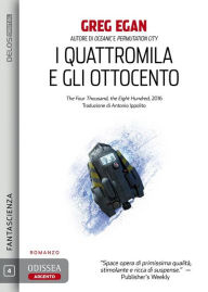 Title: I quattromila e gli ottocento, Author: Greg Egan