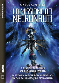 Title: La missione dei Necronauti: I Necronauti 2, Author: Maico Morellini
