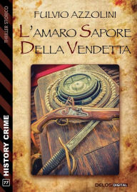 Title: L'amaro sapore della vendetta, Author: Fulvio Azzolini