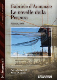 Title: Le novelle della Pescara, Author: Gabriele D'Annunzio