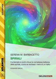 Title: Spirali, Author: Serena M. Barbacetto