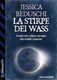 Title: La stirpe dei Wass, Author: Jessica Beduschi