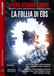 Title: La follia di Eos, Author: Piero Schiavo Campo