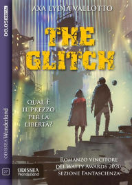 Title: The Glitch, Author: Axa Lydia Vallotto