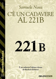 Title: C'è un cadavere al 221B, Author: Samuele Nava