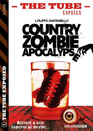 Title: Country Zombie Apocalypse, Author: L. Filippo Santaniello