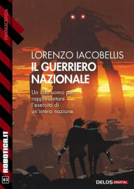 Title: Il Guerriero nazionale, Author: Lorenzo Iacobellis