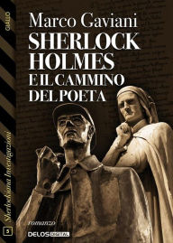 Title: Sherlock Holmes e il cammino del Poeta, Author: Marco Gaviani