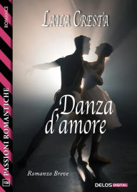Title: Danza d'amore, Author: Laila Cresta