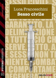 Title: Sesso civile, Author: Luca Franceschini