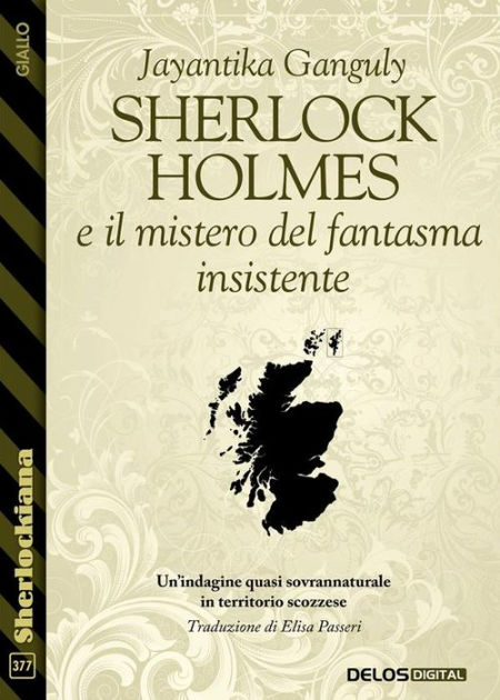 Sherlock Holmes e il mistero del fantasma insistente by Jayantika ...