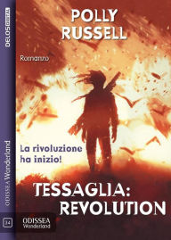 Title: Tessaglia: Revolution, Author: Polly Russell