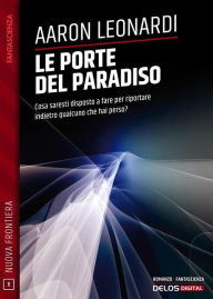 Title: Le porte del paradiso, Author: Aaron Leonardi