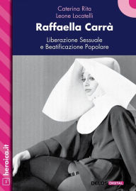 Title: Raffaella Carrà. Liberazione sessuale e beatificazione popolare, Author: Leone Locatelli