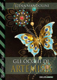 Title: Gli occhi di Artemisia, Author: Elena Mandolini