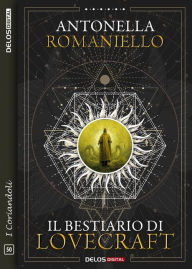 Title: Il bestiario di Lovecraft, Author: Antonella Romaniello