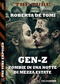 Title: Gen Z - Zombie, Author: Roberta De Tomi