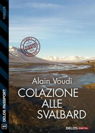 Title: Colazione alle Svalbard, Author: Alain Voudì