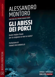 Title: Gli abissi dei porci, Author: Alessandro Montoro