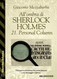 Title: All'ombra di Sherlock Holmes - 21. Personal Column, Author: Giacomo Mezzabarba