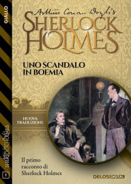 Title: Uno scandalo in Boemia, Author: Arthur Conan Doyle