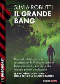 Title: Il grande bang, Author: Silvia Robutti