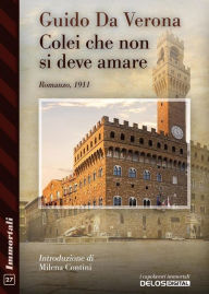Title: Colei che non si deve amare, Author: Guido Da Verona