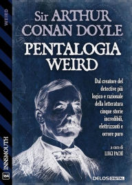 Title: Pentalogia Weird, Author: Arthur Conan Doyle