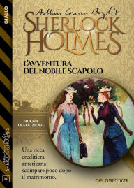 Title: L'avventura del nobile scapolo, Author: Arthur Conan Doyle