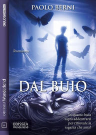 Title: Dal buio, Author: Paolo Berni