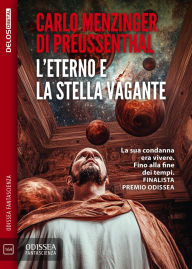 Title: L'eterno e la stella vagante, Author: Carlo Menzinger di Preussenthal