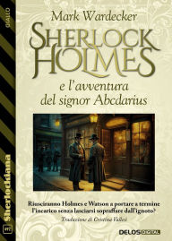 Title: Sherlock Holmes e l'avventura del signor Abcdarius, Author: Mark Wardecker