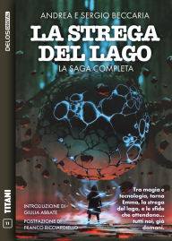Title: La strega del lago - La saga completa, Author: Andrea Beccaria