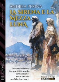 Title: La sirena e la mezzaluna, Author: Andrea Perina