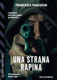 Title: Una strana rapina, Author: Francesca Panzacchi