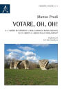 Votare, oh, oh!: Il 4 marzo dei credenti e degli uomini di buona volontà: ali di libertà o abisso della desolazione?