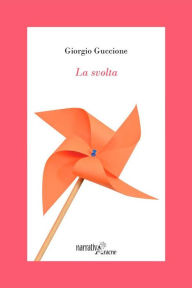 Title: La svolta, Author: Giorgio Guccione