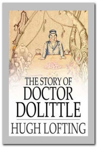 Title: The Story of Doctor Dolittle, Author: Hugh Lofting