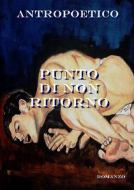 Title: Punto di non ritorno, Author: Antropoetico