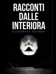 Title: Racconti dalle Interiora, Author: Alessandra Colombo