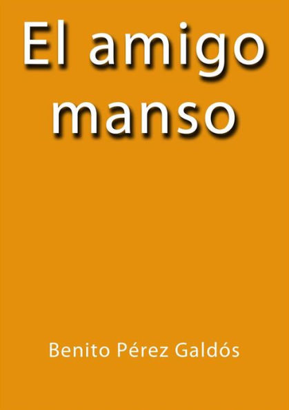 El amigo manso