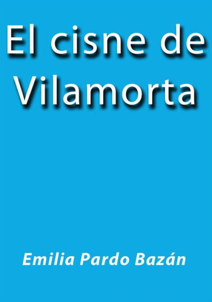 El cisne de Vilamorta