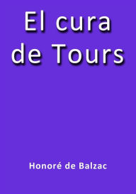 Title: El cura de Tours, Author: Honore de Balzac