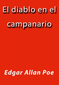 Title: El diablo en el campanario, Author: Edgar Allan Poe